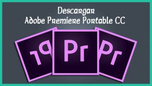 adobe premiere pro cc portable espaГ±ol